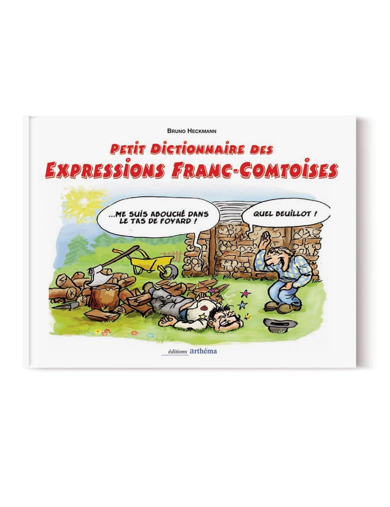 Dictionnaire des Expressions Franc-Comtoises – Livre expression de Franche-Comté