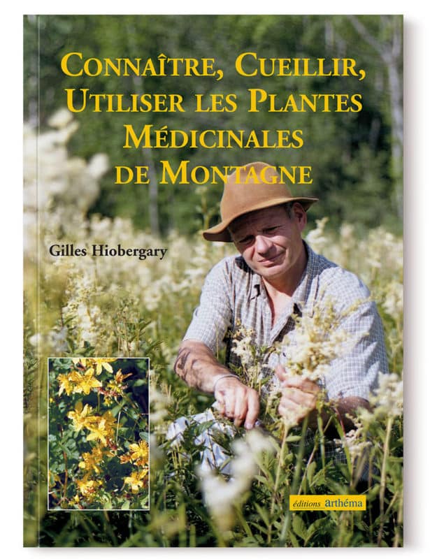 Livre Connaitre Cueillir Utiliser Plantes Médicinales Montagne – Gilles Hiobergary