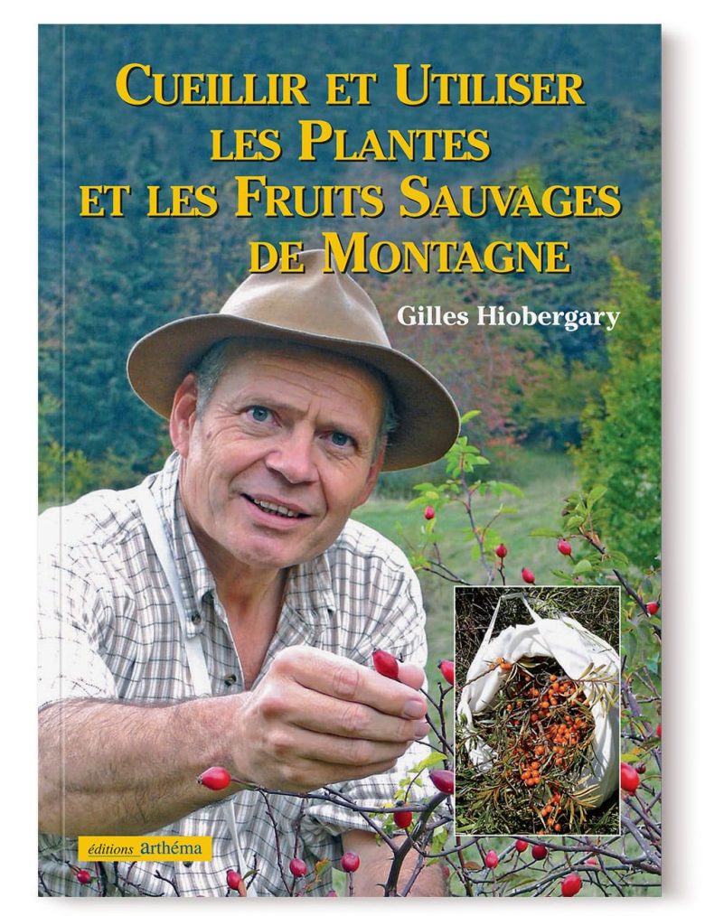 Livre Cueillir Utiliser Plantes Montagne et Fruits Sauvages – Gilles Hiobergary